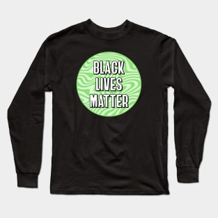 Black Lives Matter - BLM Long Sleeve T-Shirt